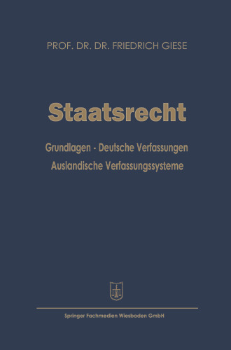 Staatsrecht: Grundlagen — Deutsche Verfassungen Ausländische Verfassungssysteme