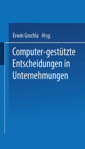 Computer-gestützte Entscheidungen in Unternehmungen