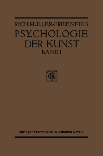 Allgemeine Grundlegung und Psychologie des Kunstgeniessens