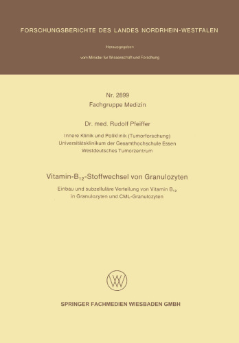 Vitamin-B12-Stoffwechsel von Granulozyten: Einbau und subzelluläre Verteilung von Vitamin B12 in Granulozyten und CML-Granulozyten