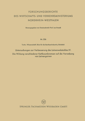 Untersuchungen zur Verbesserung des Leinenwebstuhles IV. Die Wirkung verschiedener Kettbaumbremsen auf die Verwebung von Leinengarnen