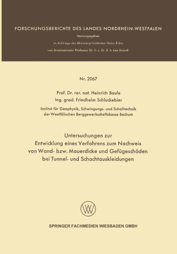 Untersuchungen zur Entwicklung eines Verfahrens zum Nachweis von Wand- bzw. Mauerdicke und Gefügeschäden bei Tunnel- und Schachtauskleidungen