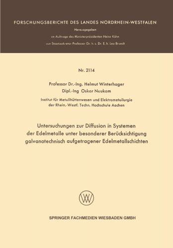 Untersuchungen zur Diffusion in Systemen der Edelmetalle unter besonderer Berücksichtigung galvanotechnisch aufgetragener Edelmetallschichten