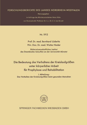 Die Bedeutung des Verhaltens der Kreislaufgrößen unter körperlicher Arbeit für Prophylaxe und Rehabilitation: I. Mitteilung: Das Verhalten der Kreislaufgrößen beim gesunden Menschen