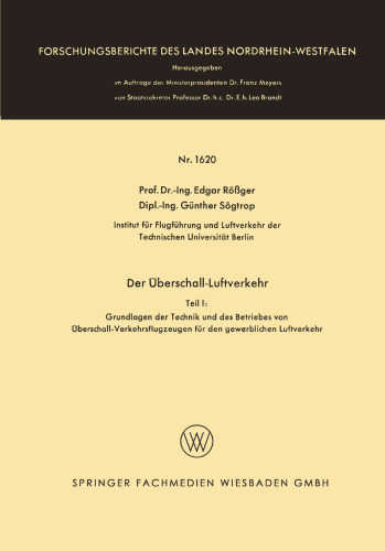 Der Überschall-Luftverkehr: Grundlangen der Technik und des Betriebes von Überschall-Verkehrsflugzeugen für den gewerblichen Luftverkehr