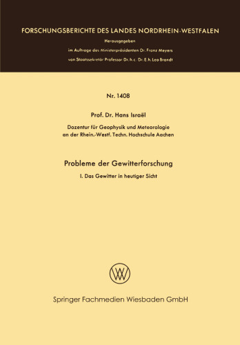 Probleme der Gewitterforschung: I. Das Gewitter in heutiger Sicht