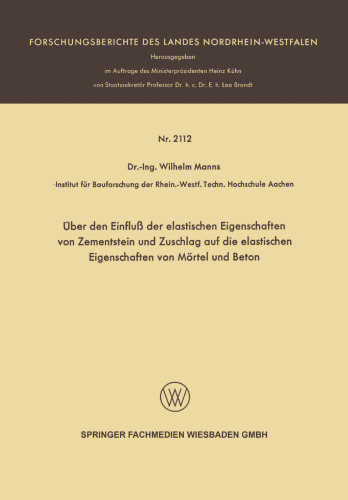 Über den Einfluß der elastischen Eigenschaften von Zementstein und Zuschlag auf die elastischen Eigenschaften von Mörtel und Beton