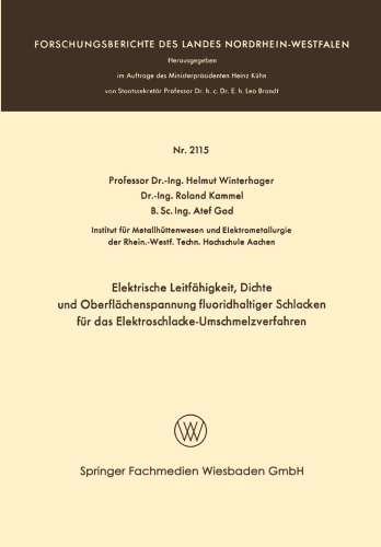Elektrische Leitfähigkeit, Dichte und Oberflächenspannung fluoridhaltiger Schlakken für das Elektroschlacke-Umschmelzverfahren