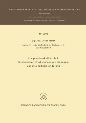 Kompressionskräfte, die in Spulenhülsen Druckspannungen erzeugen, und ihre zeitliche Änderung