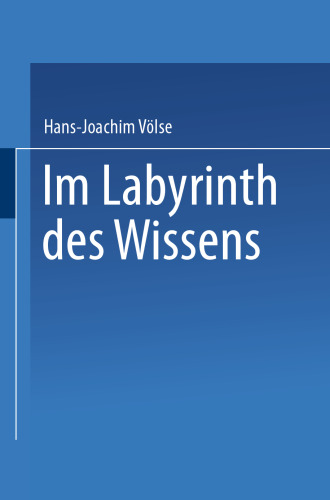 Im Labyrinth des Wissens: Zu Robert Musils Roman “Der Mann ohne Eigenschaften”