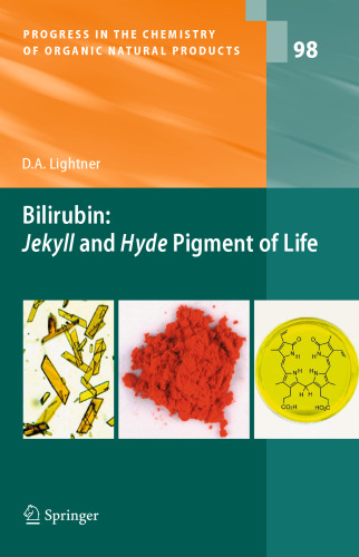 Bilirubin: Jekyll and Hyde Pigment of Life: Pursuit of Its Structure Through Two World Wars to the New Millenium