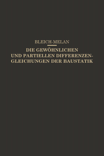 Die Gewöhnlichen und Partiellen Differenzengleichungen der Baustatik