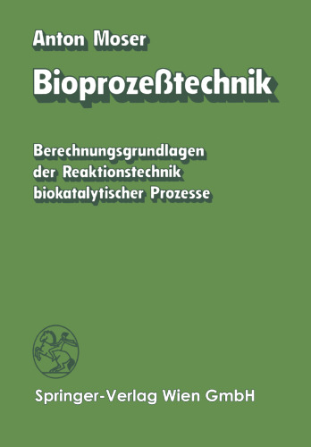 Bioprozeßtechnik: Berechnungsgrundlagen der Reaktionstechnik biokatalytischer Prozesse