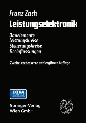 Leistungselektronik: Bauelemente Leistungskreise Steuerungskreise Beeinflussungen