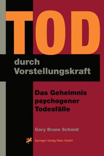 Tod durch Vorstellungskraft: Das Geheimnis psychogener Todesfälle