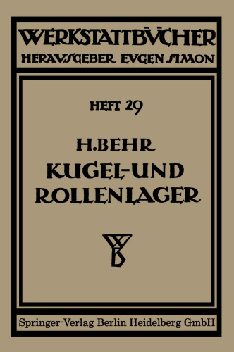 Kugel- und Rollenlager (Wälzlager): Unter besonderer Berücksichtigung des Einbauens
