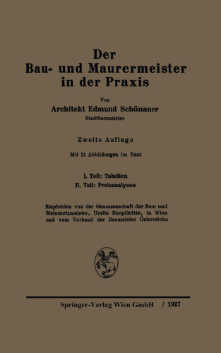 Der Bau- und Maurermeister in der Praxis: Ein Hilfs- und Nachschlagebuch für den täglichen Gebrauch