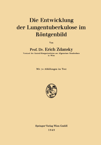 Die Entwicklung der Lungentuberkulose im Röntgenbild