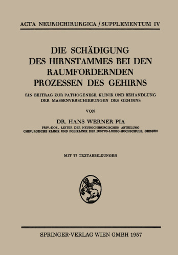 Die Schädigung des Hirnstammes bei den Raumfordernden Prozessen des Gehirns: Ein Beitrag zur Pathogenese, Klinik und Behandlung der Massenverschiebungen des Gehirns