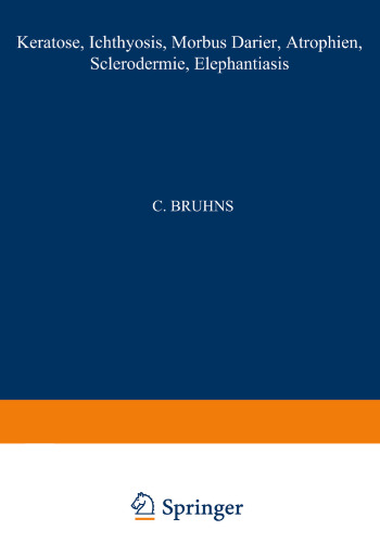 Keratosen · Ichthyosis Morbus Darier · Atrophien Sclerodermie·Elephantiasis