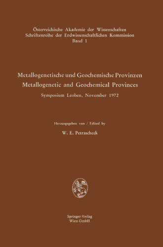 Metallogenetische und Geochemische Provinzen / Metallogenetic and Geochemical Provinces: Symposium Leoben, November 1972