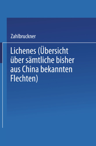 Lichenes: Übersicht über Sämtliche Bisher aus China Bekannten Flechten