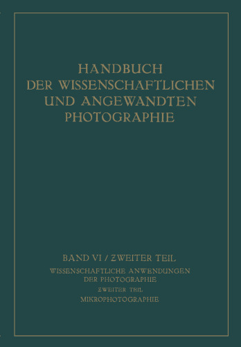Wissenschaftliche Anwendungen der Photographie: Ƶweiter Teil: Mikrophotographie