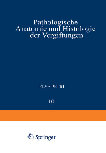 Pathologische Anatomie und Histologie der Vergiftungen