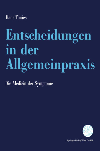 Entscheidungen in der Allgemeinpraxis: Die Medizin der Symptome