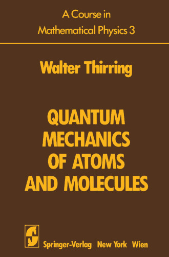 A Course in Mathematical Physics 3: Quantum Mechanics of Atoms and Molecules