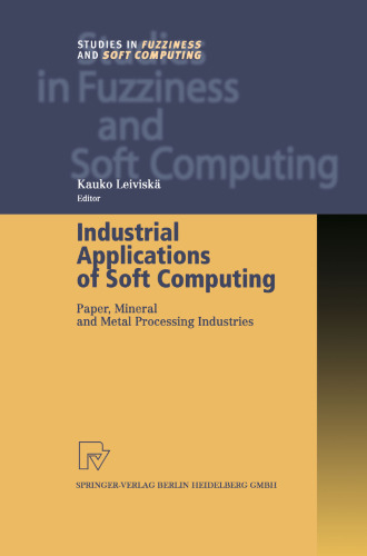 Industrial Applications of Soft Computing: Paper, Mineral and Metal Processing Industries