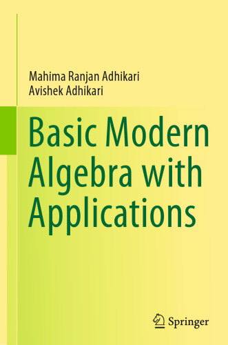 Basic Modern Algebra with Applications
