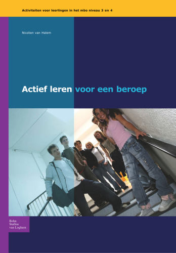 Actief leren voor een beroep: Activiteiten voor leerlingen in het mbo niveau 3 en 4