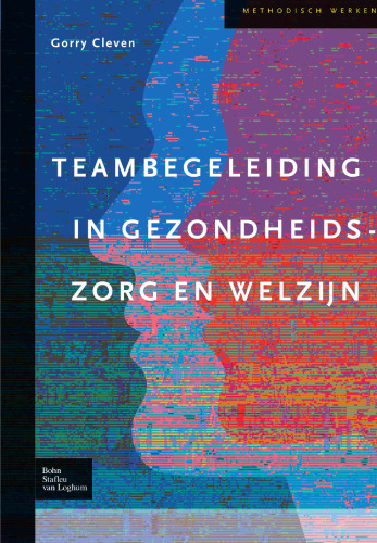 Teams in welzijns- en gezondheidszorg: Ontwikkeling en begeleiding