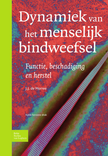 Dynamiek van het menselijk bindweefsel: Functie, beschadiging en herstel