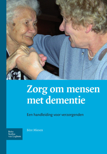 Zorg om mensen met dementie: Een handleiding voor verzorgenden