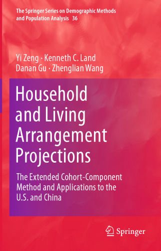 Household and Living Arrangement Projections: The Extended Cohort-Component Method and Applications to the U.S. and China