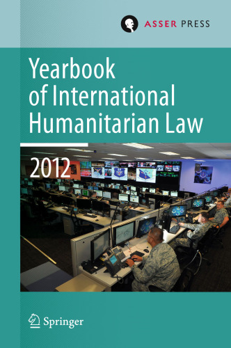 Yearbook of International Humanitarian Law Volume 15, 2012
