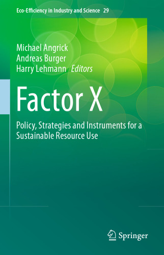 Factor X: Policy, Strategies and Instruments for a Sustainable Resource Use