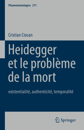 Heidegger et le problème de la mort: existentialité, authenticité, temporalité