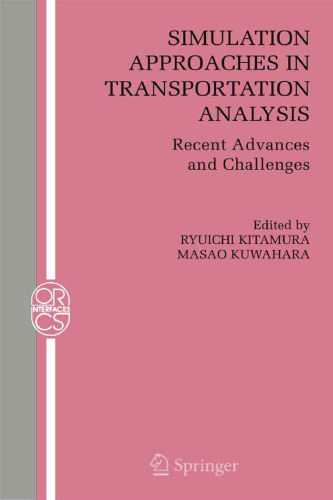 Simulation Approaches in Transportation Analysis: Recent Advances and Challenges 