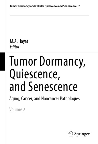Tumor Dormancy, Quiescence, and Senescence, Volume 2: Aging, Cancer, and Noncancer Pathologies