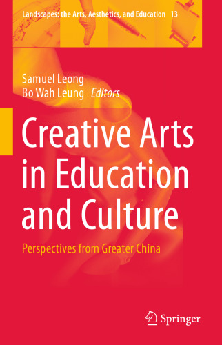 Creative Arts in Education and Culture: Perspectives from Greater China