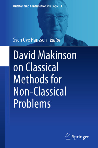 David Makinson on Classical Methods for Non-Classical Problems