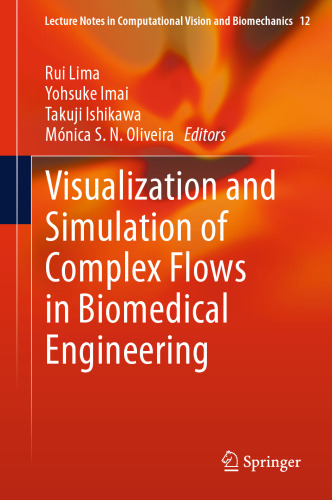 Visualization and Simulation of Complex Flows in Biomedical Engineering