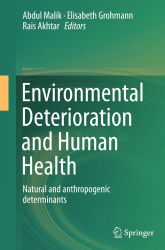 Environmental Deterioration and Human Health: Natural and anthropogenic determinants