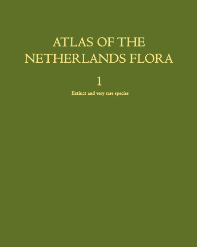 Atlas of the Netherlands Flora: Extinct and very rare species