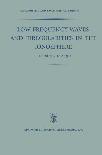 Low-Frequency Waves and Irregularities in the Ionosphere: Proceedings of the 2nd Esrin-Eslab Symposium, Held in Frascati, Italy, 23–27 September, 1968