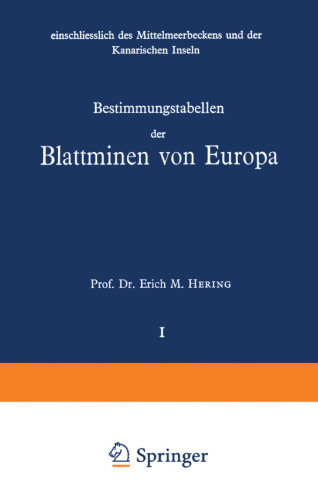 Bestimmungstabellen der Blattminen von Europa: einschliesslich des Mittelmeerbeckens und der Kanarischen Inseln
