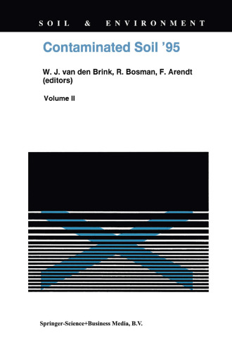 Contaminated Soil ’95: Proceedings of the Fifth International FZK/TNO Conference on Contaminated Soil, 30 October–3 November 1995, Maastricht, The Netherlands